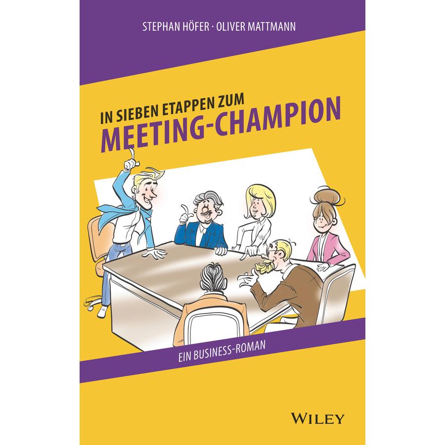 Thumbnail - In 7 Etappen zum Meeting-Champion, Fachbücher von Stephan Höfer, Oliver Mattmann