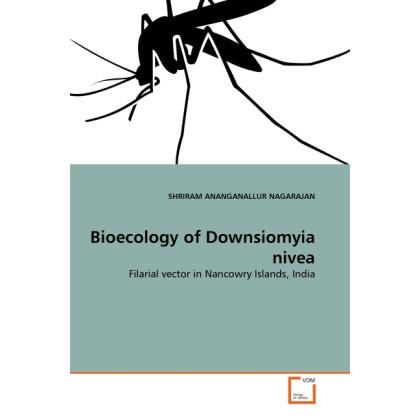Bioecology of Downsiomyia nivea, Fachbücher von Shriram Ananganallur Nagarajan