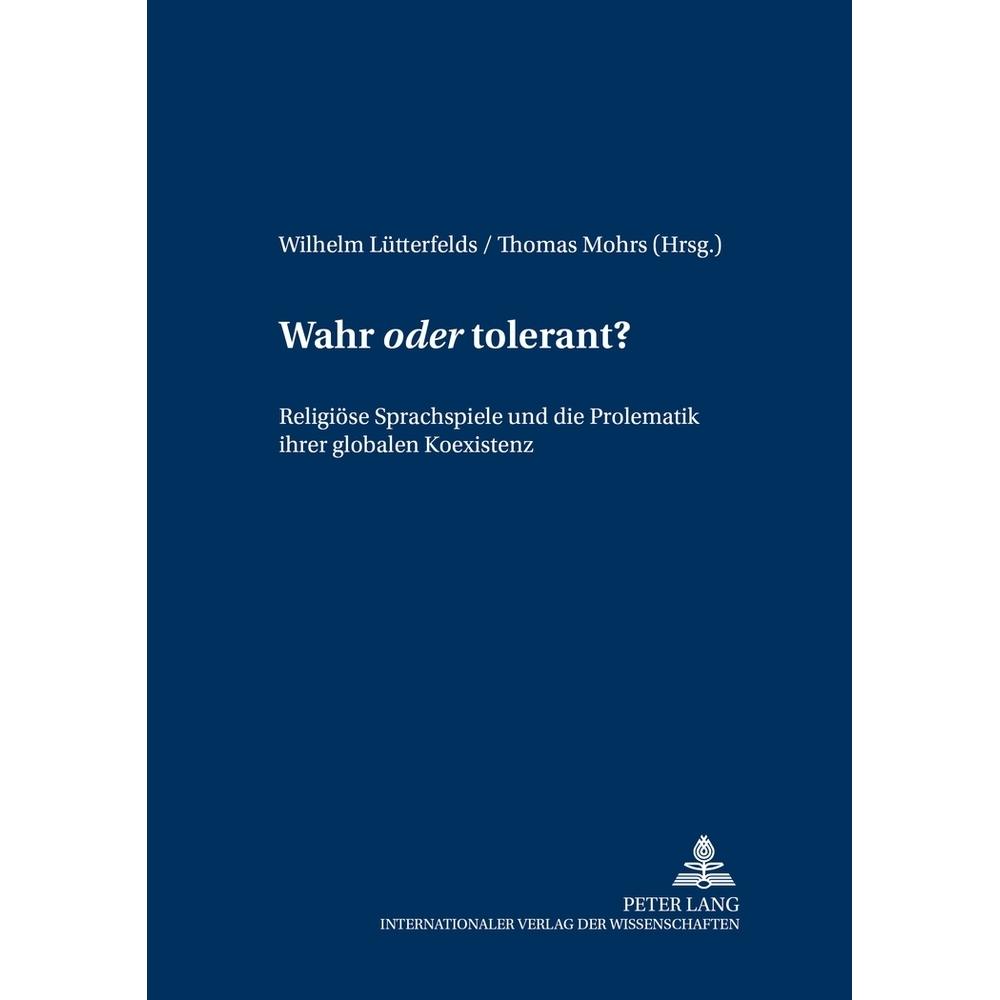 Wahr 'oder' tolerant?, Fachbücher von Thomas Mohrs, Wilhelm Lütterfelds