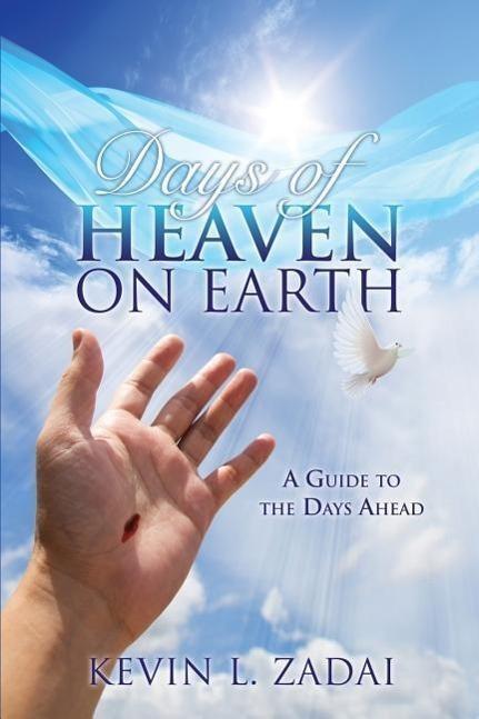 Produktbild Days of Heaven on Earth (Englisch, Kevin L. Zadai, 2015)