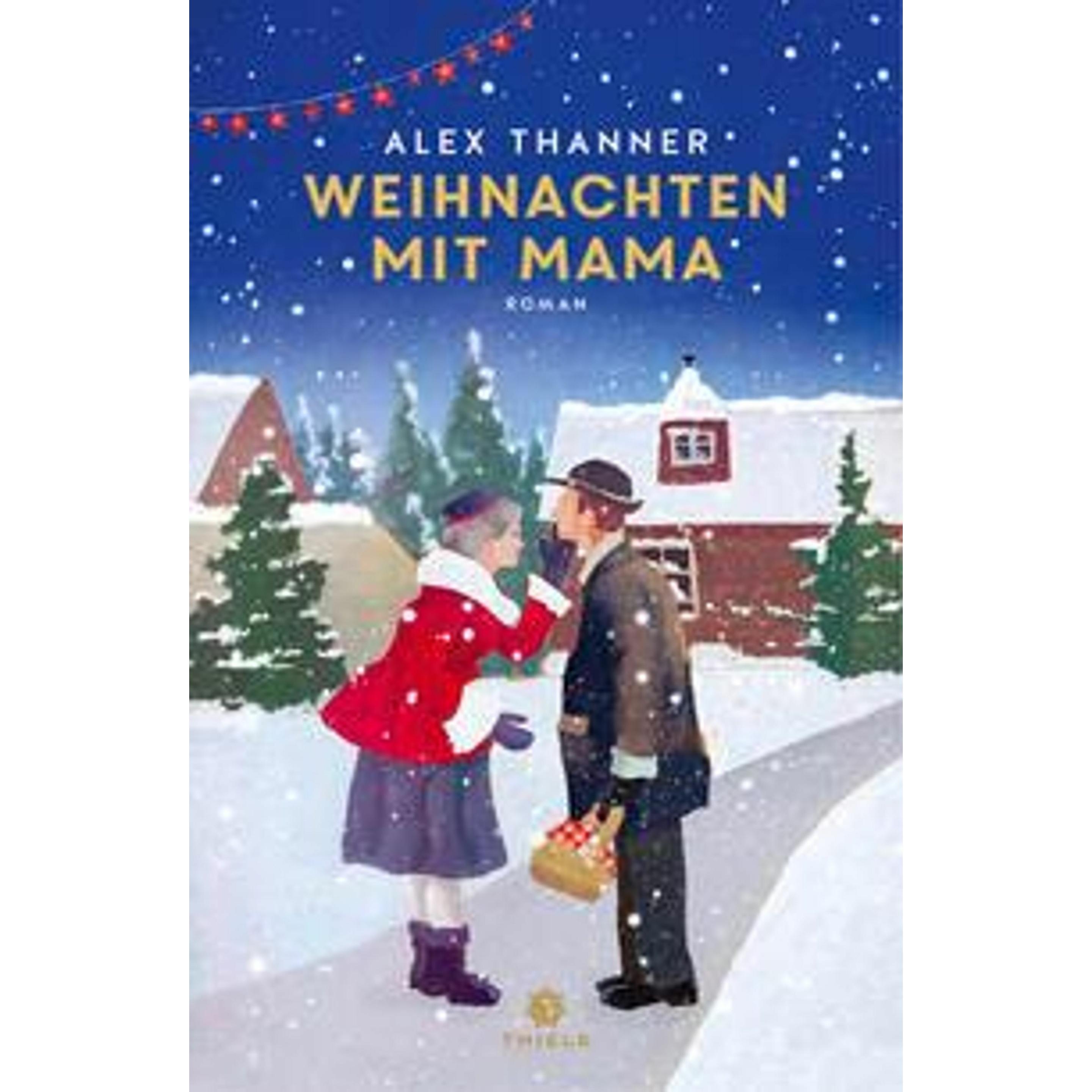 Thanner:Weihnachten mit Mama, Belletristik von Alex Thanner