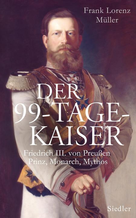 Produktbild Der 99-Tage-Kaiser (Deutsch, Frank L. Müller, 2013)