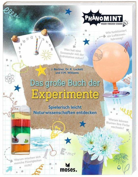 Produktbild PhänoMINT Das grosse Buch der Experimente (Deutsch, Dr. Luckett, Jonny Berliner, Kate, Lucie Göpfert, Victoria M. Williams, 2022)