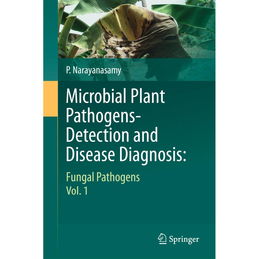 Microbial Plant Pathogens-Detection and Disease Diagnosis:, Fachbücher von P. Narayanasamy