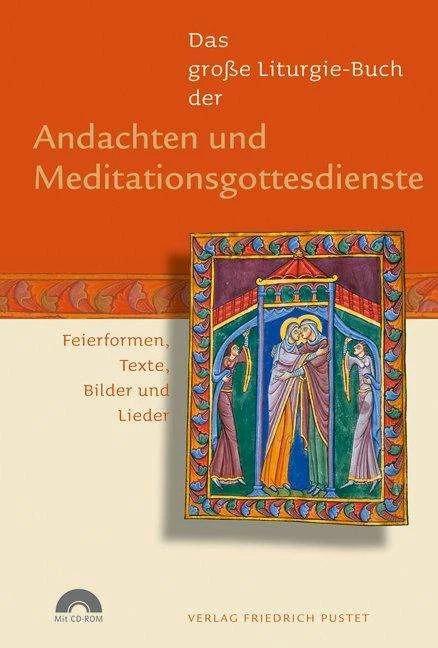 Produktbild Das grosse Liturgie-Buch der Andachten und Meditationsgottesdienste (Deutsch, Guido Fuchs, 2011)