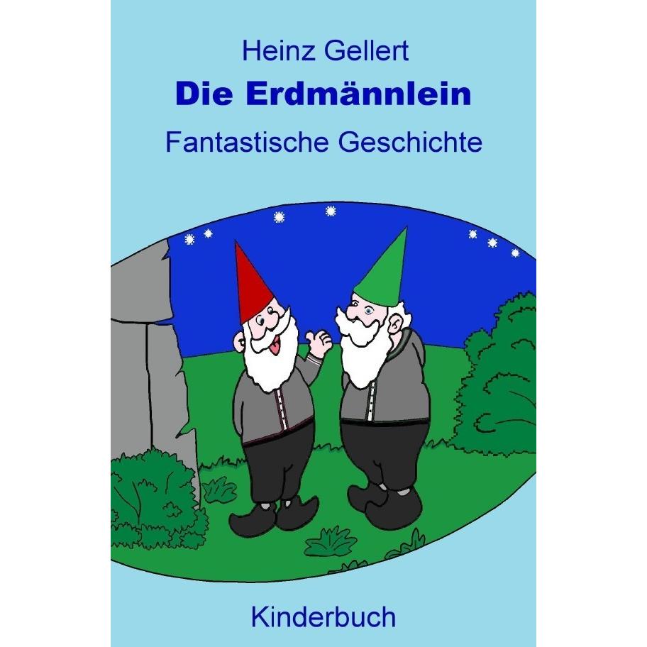 Die Erdmännlein, Kinderbücher von Heinz Gellert