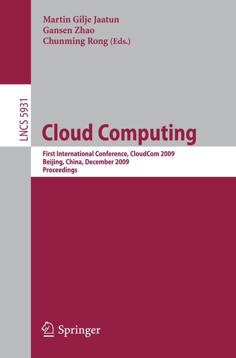 Cloud Computing (Chunming Rong, Gansen Zhao, Martin Gilje Jaatun, 2009)