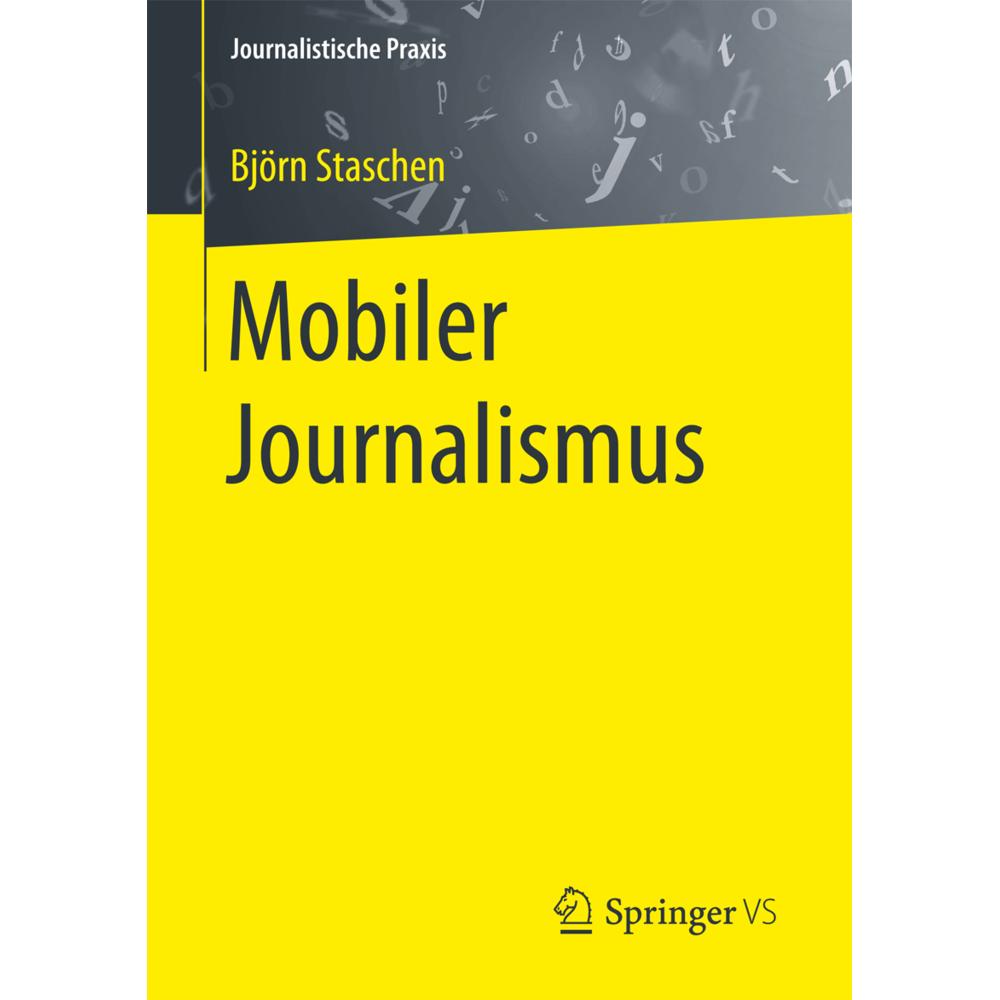 VS Mobiler Journalismus (Deutsch, Björn Staschen, 2017) (7095796)