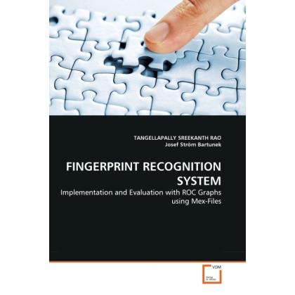Fingerprint Recognition System, Fachbücher von Josef Ström Bartunek, Tangellapally Sreekanth Rao