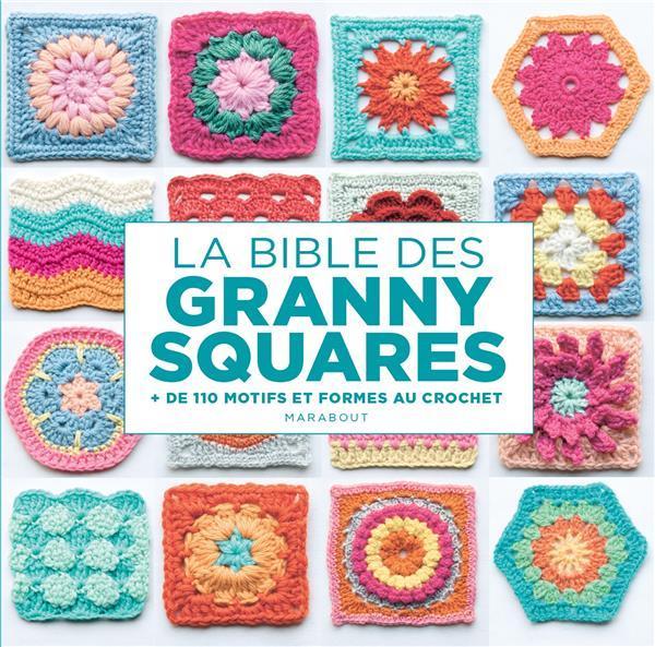 La bible des granny squares : + de 110 motifs et formes au crochet (Aono-Billson Hiroko, French)