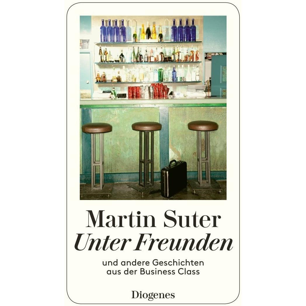 Unter Freunden, Belletristik von Martin Suter