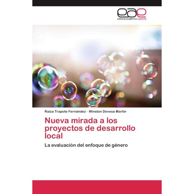 Nueva mirada a los proyectos de desarrollo local, Fachbücher von Raiza Trapote Fernández, Winston Devesa Martín