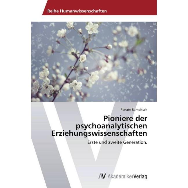 Pioniere der psychoanalytischen Erziehungswissenschaften, Fachbücher von Renate Rampitsch