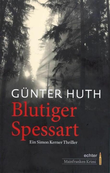 Produktbild Blutiger Spessart (Deutsch, Günter Huth, 2013)