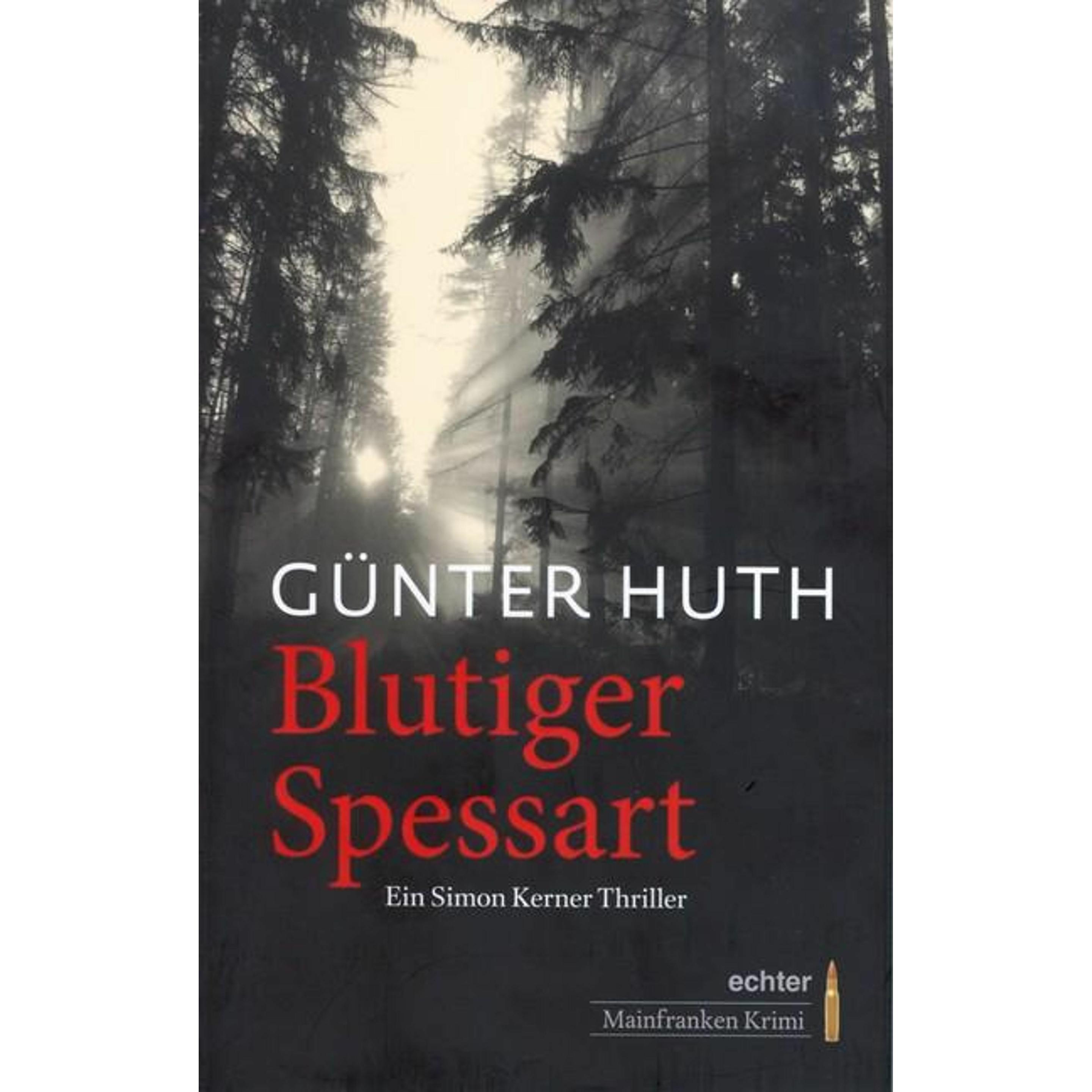 Blutiger Spessart, Belletristik von Günter Huth
