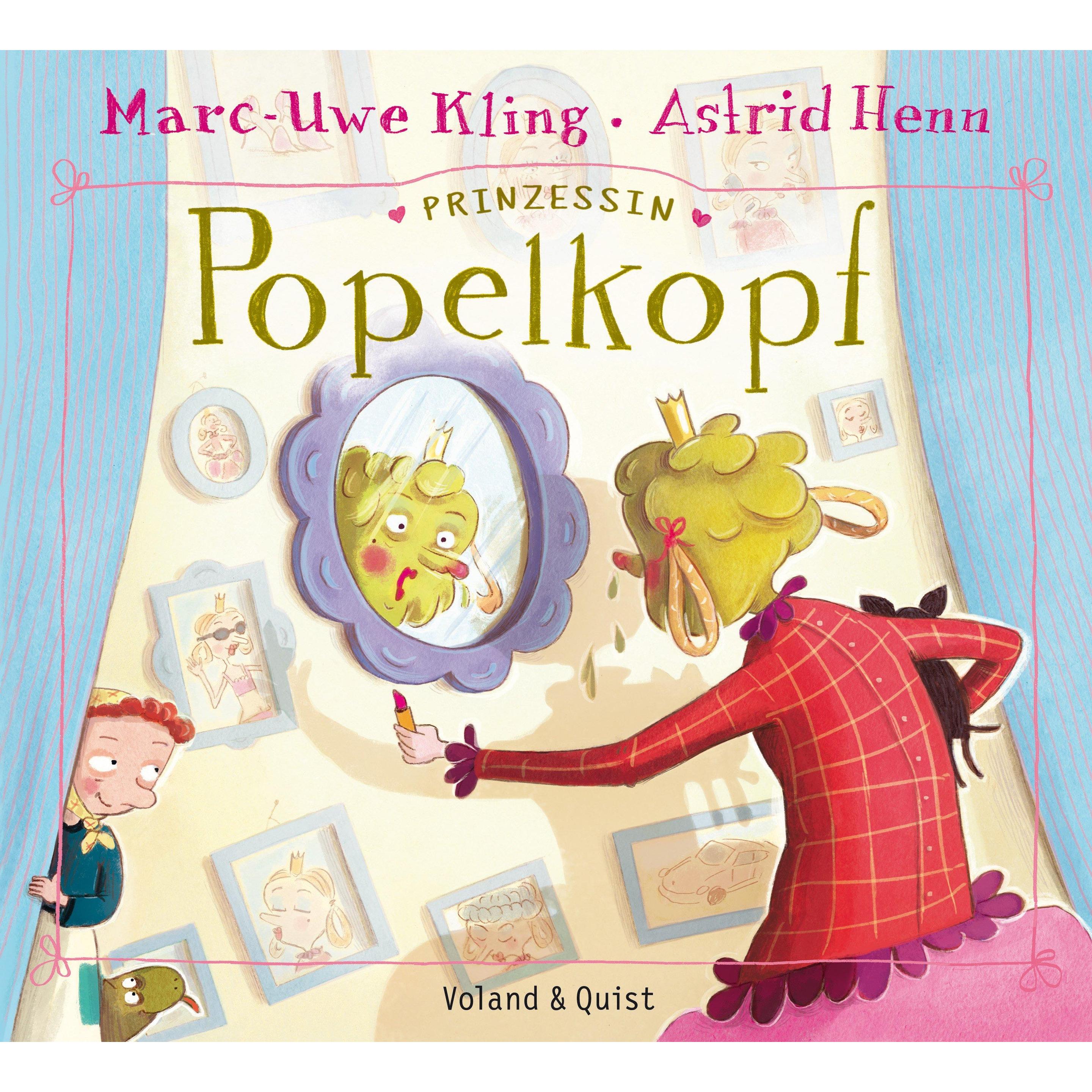 Prinzessin Popelkopf, Kinderbücher von Astrid Henn, Marc-Uwe Kling