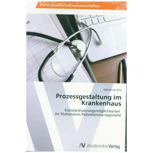 Prozessgestaltung im Krankenhaus, Fachbücher von Katharina Sinz