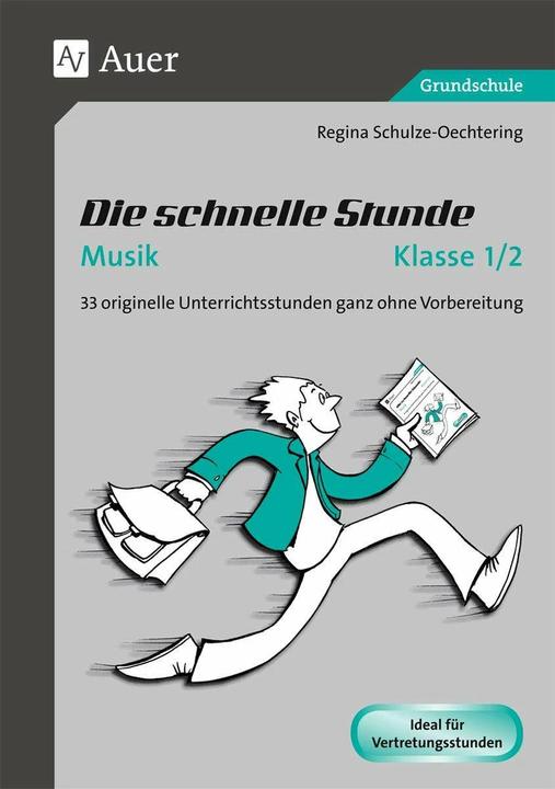 Produktbild Die schnelle Stunde Musik Klasse 1-2 (Deutsch, Regina Schulze-Oechtering, 2020)
