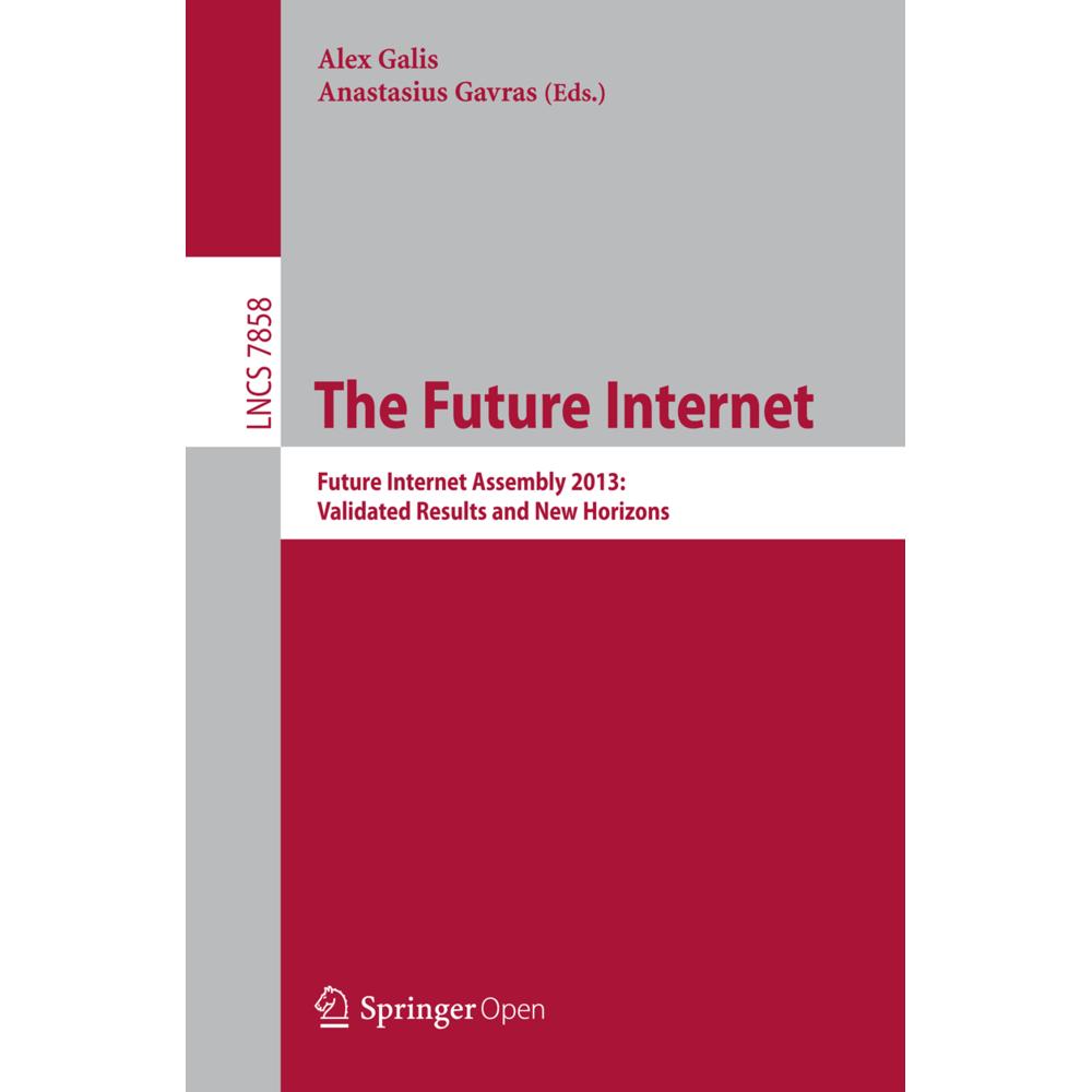The Future Internet, Fachbücher von Anastasius Gavras, Alex Galis