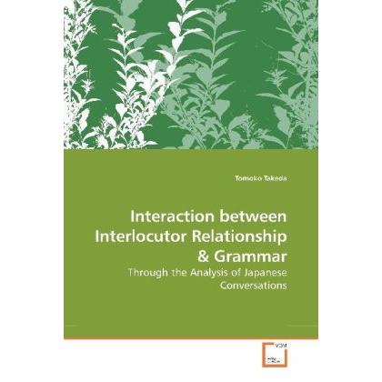 Interaction between Interlocutor Relationship, Fachbücher von Tomoko Takeda