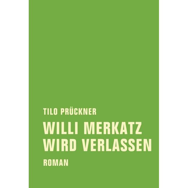 Thumbnail - Willi Merkatz wird verlassen, Belletristik von Tilo Prückner