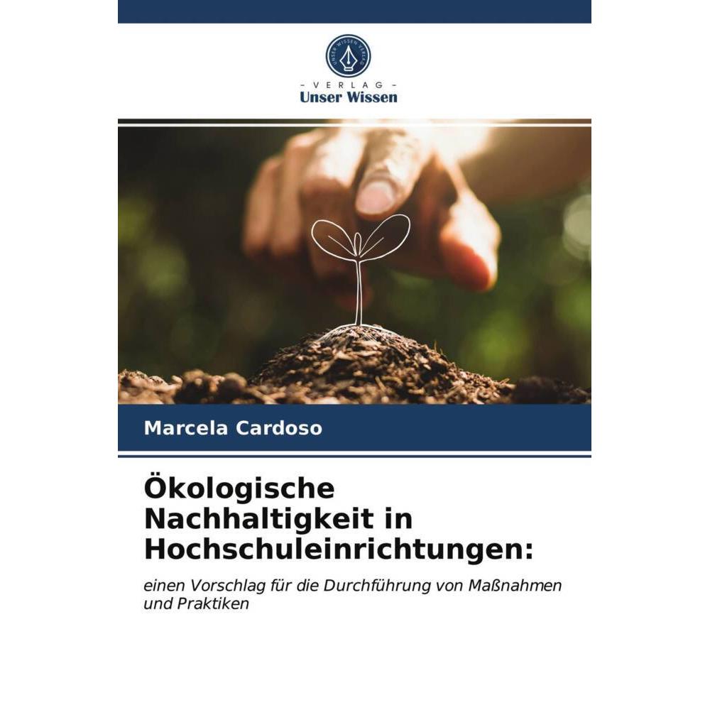 Ökologische Nachhaltigkeit in Hochschuleinrichtungen:, Fachbücher von Marcela Cardoso