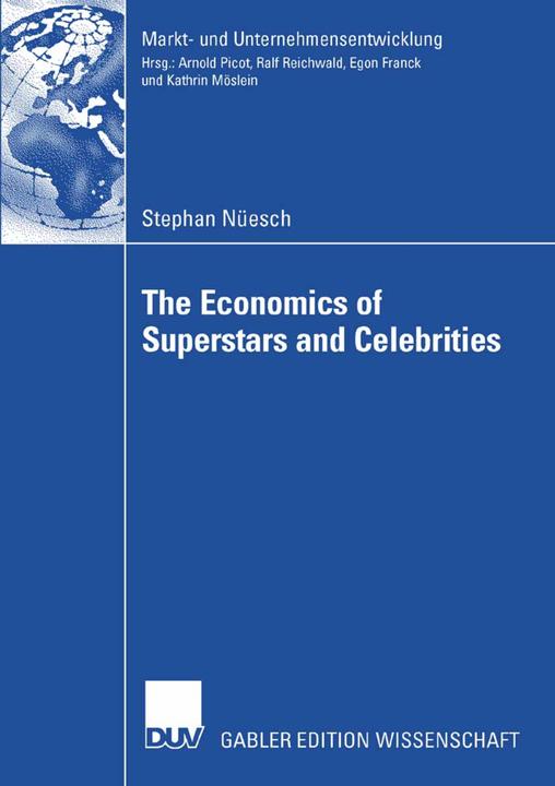 Produktbild The Economics of Superstars and Celebrities (Deutsch, Stephan Nüesch, 2007)