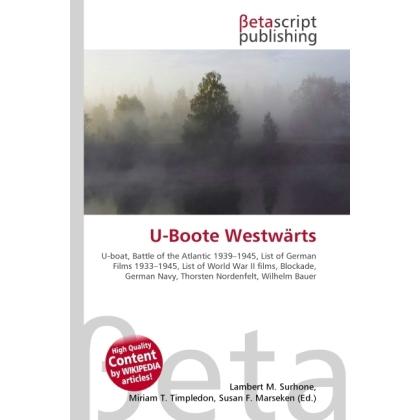 U-Boote Westwärts, Fachbücher von Lambert M. Surhone, Susan F. Marseken, Miriam T. Timpledon