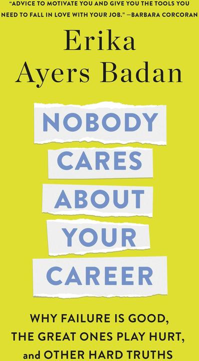 Etichetta energetica Nobody Cares About Your Career (Inglese, Erika Ayers Badan)