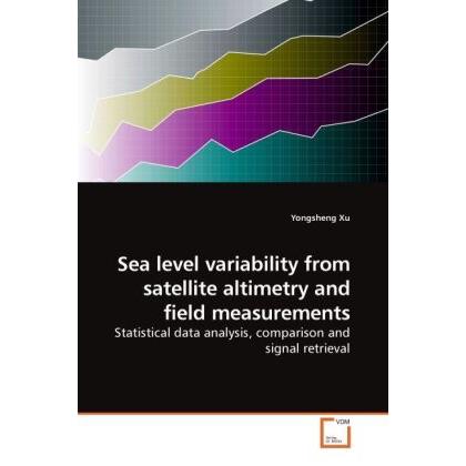 Sea level variability from satellite altimetry and field measurements, Fachbücher von Yongsheng Xu