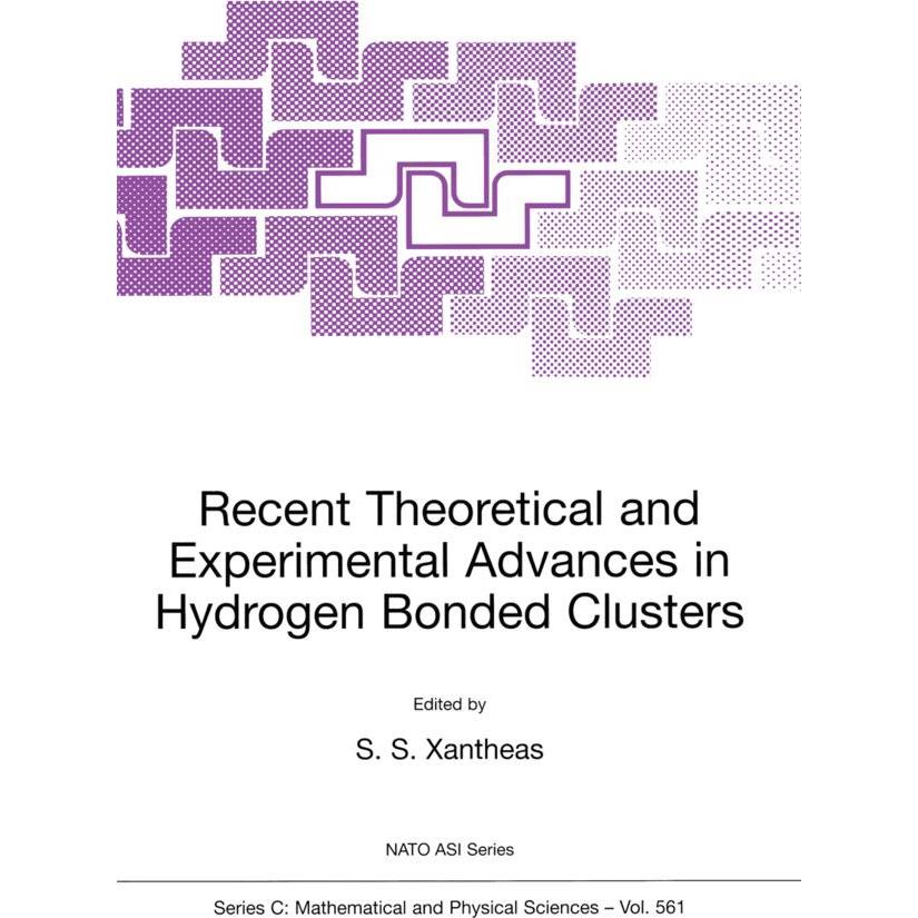 Recent Theoretical and Experimental Advances in Hydrogen Bonded Clusters, Fachbücher von S. S. Xantheas