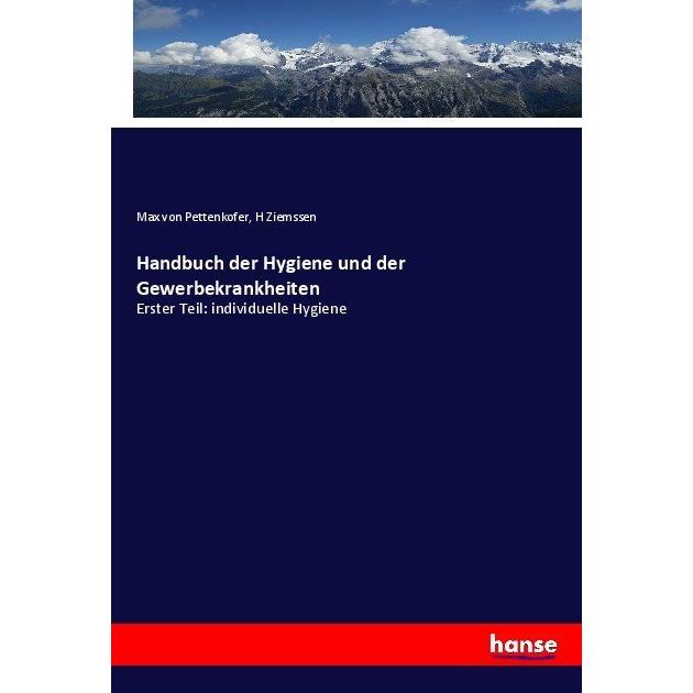 Handbuch der Hygiene und der Gewerbekrankheiten, Fachbücher von Max von Pettenkofer, H Ziemssen