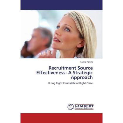 Recruitment Source Effectiveness: A Strategic Approach, Fachbücher von Sarika Panda