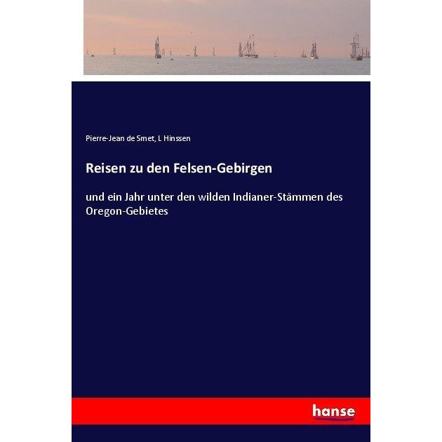Reisen zu den Felsen-Gebirgen, Ratgeber von L Hinssen, Pierre-Jean de Smet