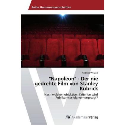 Napoleon - Der nie gedrehte Film von Stanley Kubrick, Fachbücher von Andreas Weiand