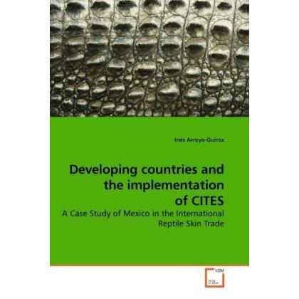 Developing countries and the implementation of CITES, Fachbücher von Ines Arroyo-Quiroz