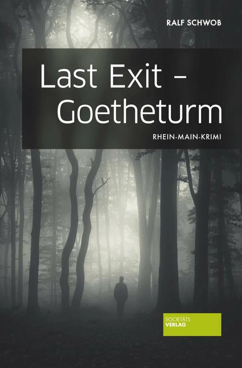 Produktbild Last Exit - Goetheturm (Deutsch, Ralf Schwob, 2015)