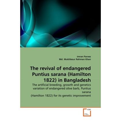 The revival of endangered Puntius sarana (Hamilton 1822) in Bangladesh, Fachbücher