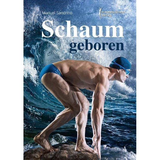 Schaumgeboren, Belletristik von Manuel Sandrino