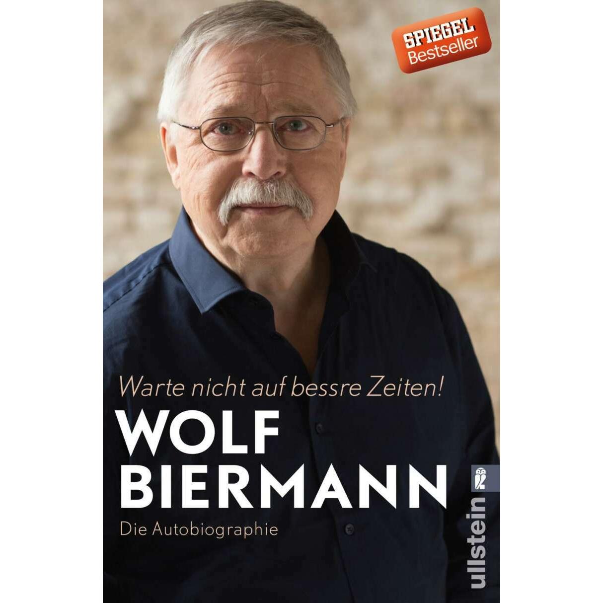 Warte nicht auf bessre Zeiten!, Sachbücher von Wolf Biermann