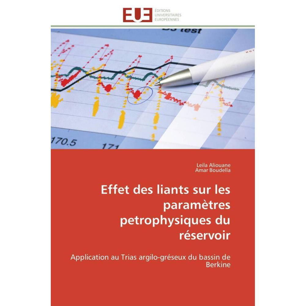 Effet des liants sur les paramètres petrophysiques du réservoir, Fachbücher von Amar Boudella, Leila Aliouane
