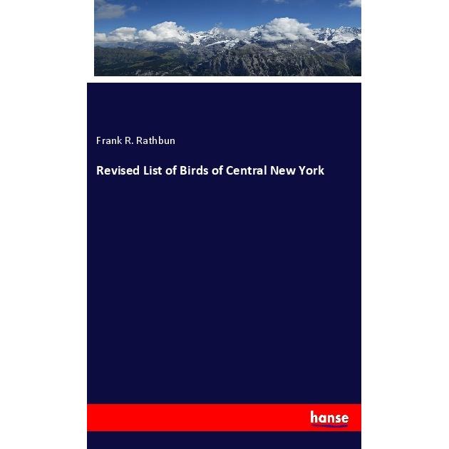 Revised List of Birds of Central New York, Fachbücher von Frank R. Rathbun