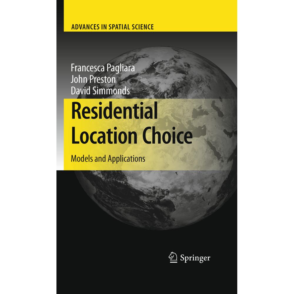 Residential Location Choice, Fachbücher von John Preston, Francesca Pagliara, David Simmonds