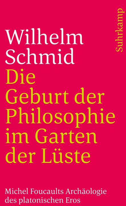 Produktbild Die Geburt der Philosophie im Garten der Lüste (Deutsch, Wilhelm Schmid, 2000)