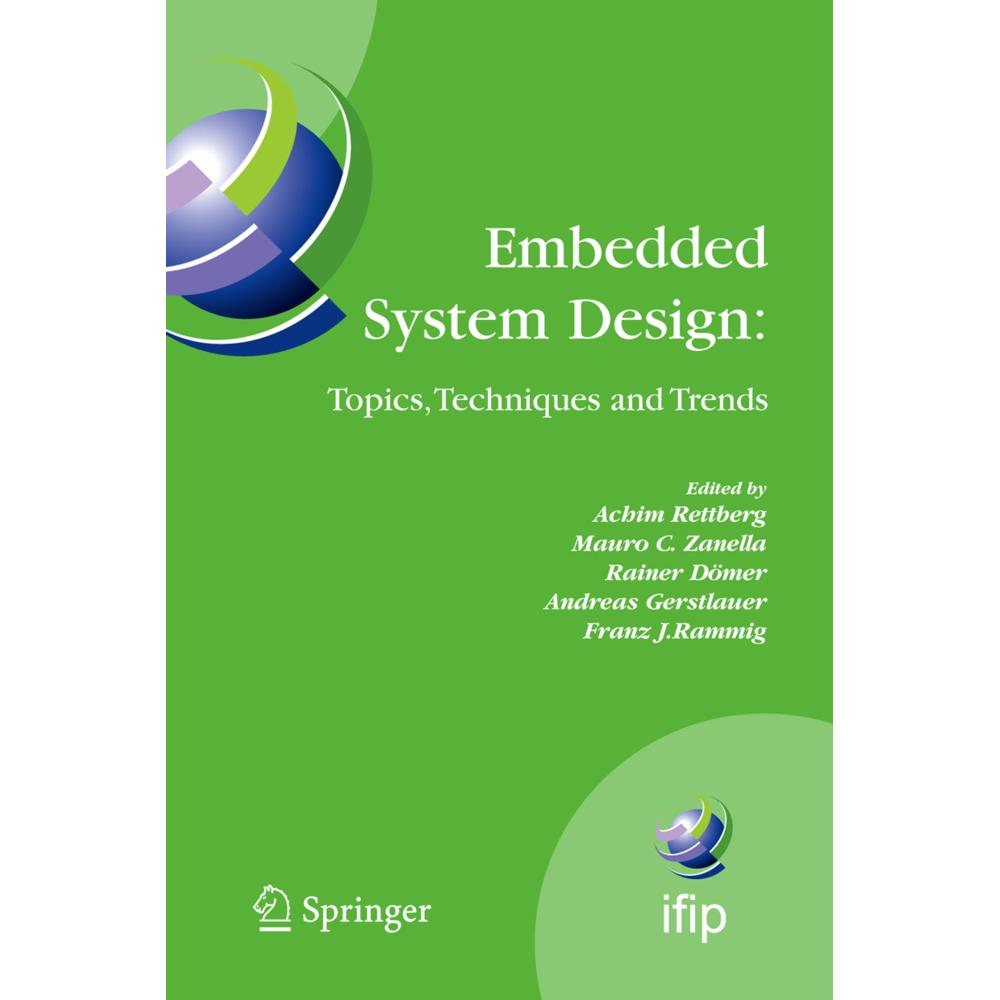 Embedded System Design: Topics, Techniques and Trends, Fachbücher von Achim Rettberg, Andreas Gerstlauer, Rainer Domer, ...