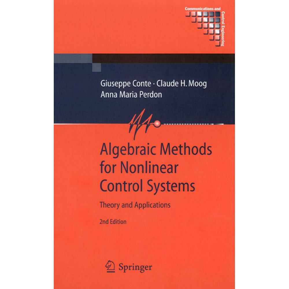 Algebraic Methods for Nonlinear Control Systems, Fachbücher von Giuseppe Conte, Claude H. Moog, Anna Maria Perdon