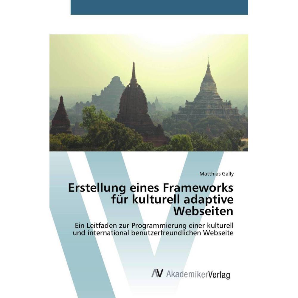 Erstellung eines Frameworks für kulturell adaptive Webseiten, Fachbücher von Matthias Gally