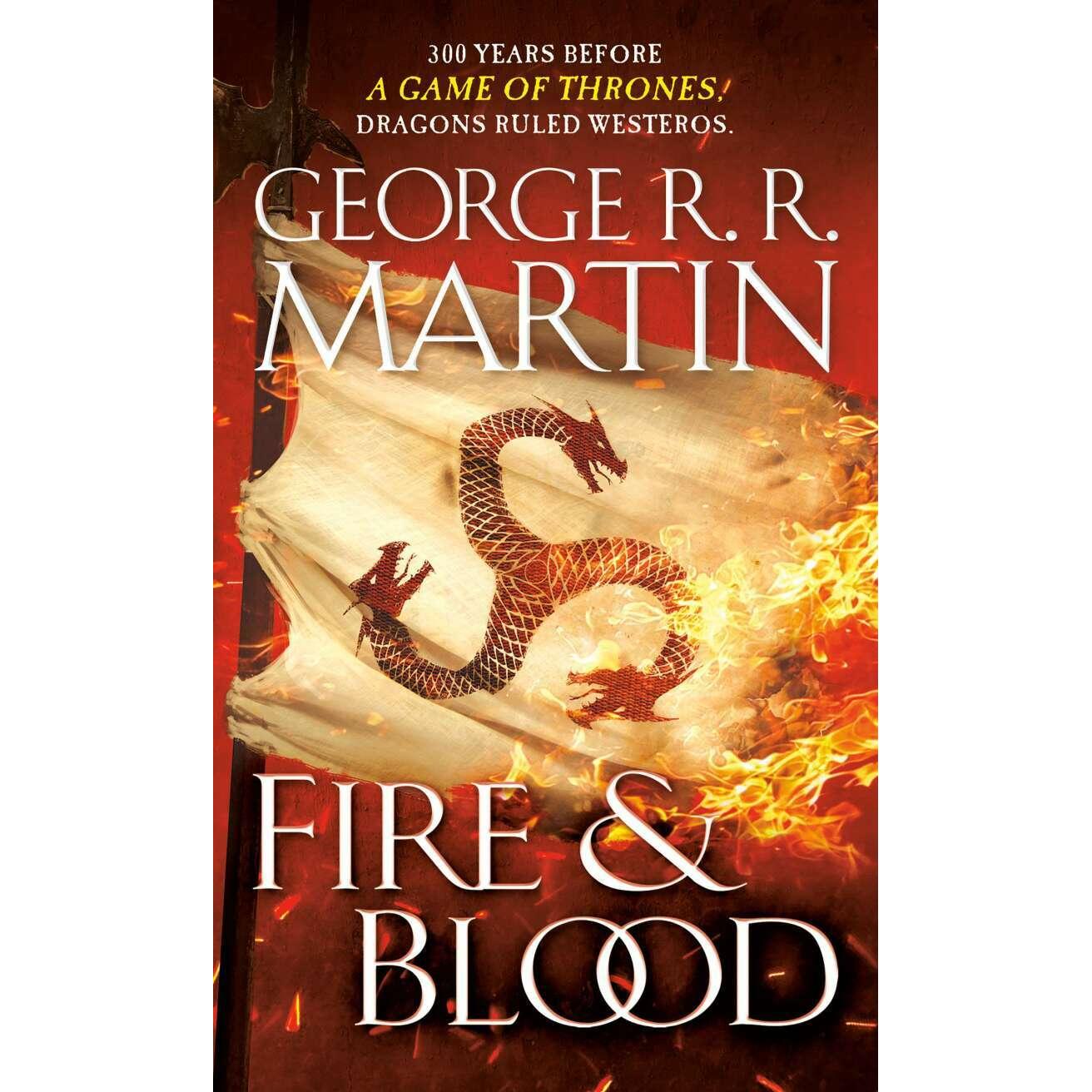 Fire & Blood, Belletristik von George R. R. Martin