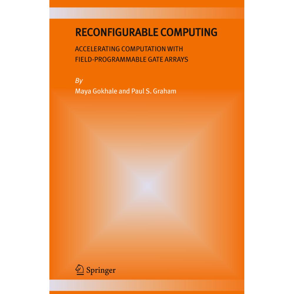 Reconfigurable Computing, Fachbücher von Maya B. Gokhale, Paul S. Graham