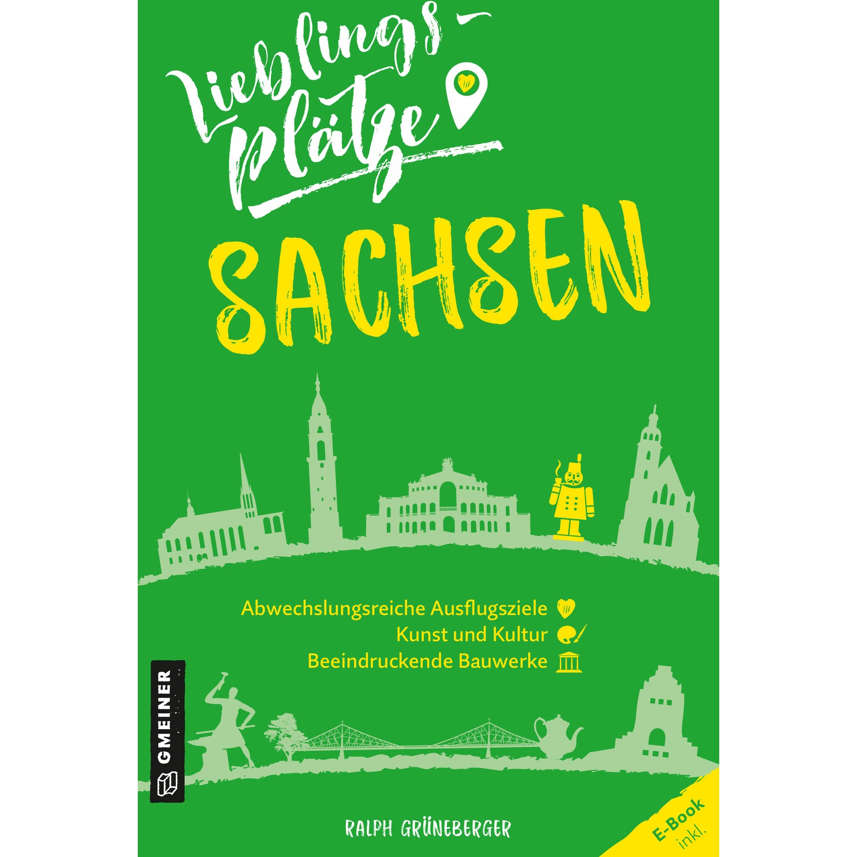 Lieblingsplätze Sachsen, Ratgeber von Ralph Grüneberger